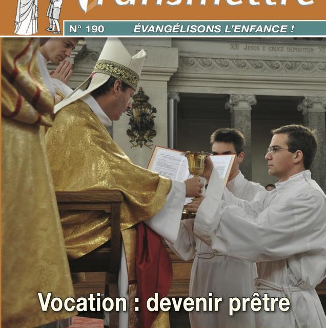 Vocation : devenir prêtre – Article de la Revue « Transmettre »